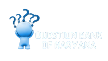 QUESTION BANK OF HARYANA